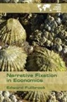 Edward Fullbrook - Narrative Fixation in Economics