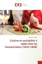 Herijaoson Rason - Cuisine et sociabilité à table chez les Tananariviens (1854-1868)