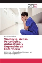 Irma Ramos Rodríguez - Violencia, Acoso Psicológico, Autoestima y Depresión en Enfermería