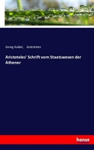 Aristoteles, Geor Kaibel, Georg Kaibel - Aristoteles' Schrift vom Staatswesen der Athener