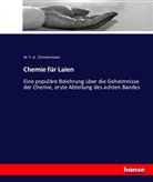 W F a Zimmermann, W. F. A. Zimmermann - Chemie für Laien