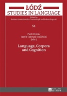 Lukasz Bogucki, Barbara Lewandowska-Tomaszczyk, Piotr P¿zik, Piotr Pezik, Jacek Tadeusz Wali¿ski, Jacek Walinski... - Language, Corpora and Cognition