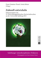 Franz Gmainer-Pranzl, Anita Rötzer, Katharina Rötzer - Zukunft entwickeln