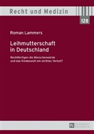 Roman Lammers, Andreas Spickhoff - Leihmutterschaft in Deutschland