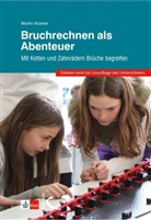 Martin Kramer - Bruchrechnen als Abenteuer