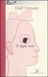Dolf Verroen - Il Regalo nero