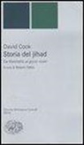 David Cook, R. Tottoli - Storia del jihad. Da Maometto ai giorni nostri