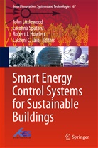 Robert J Howlett, Robert J. Howlett, Robert J Howlett et al, Lakhmi C Jain, Lakhmi C. Jain, John Littlewood... - Smart Energy Control Systems for Sustainable Buildings