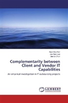Jae Uk Chun, Hyun-So Han, Hyun-Soo Han, Jae-Na Lee, Jae-Nam Lee - Complementarity between Client and Vendor IT Capabilities