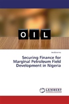 Ivie Ehanmo - Securing Finance for Marginal Petroleum Field Development in Nigeria