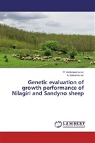 A Subramanian, A. Subramanian, Venkataramanan, R Venkataramanan, R. Venkataramanan - Genetic evaluation of growth performance of Nilagiri and Sandyno sheep