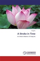 Kong Ho - A Stroke in Time