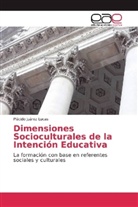 Plácido Juárez Lucas - Dimensiones Socioculturales de la Intención Educativa
