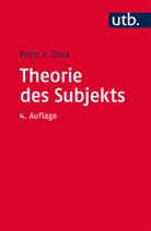 Peter V Zima, Peter V (Prof. Dr.) Zima, Peter V. Zima - Theorie des Subjekts