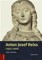 Helga Becker - Anton Josef Reiss (1835-1900)