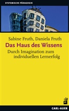 Daniela Fruth, Sabin Fruth, Sabine Fruth - Das Haus des Wissens