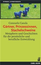 Consuelo Casula - Gärtner, Prinzessinnen, Stachelschweine
