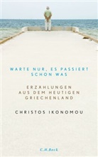 Christos Ikonomou - Warte nur, es passiert schon was