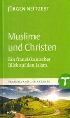 Jürgen Neitzert - Muslime und Christen