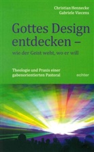 Christia Hennecke, Christian Hennecke, Gabriele Viecens - Gottes Design entdecken - was der Geist den Gemeinden sagt