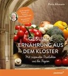 Petra Altmann, Petra (Dr. Altmann, Petra (Dr.) Altmann, Fidelis Happach - Gesunde Ernährung aus dem Kloster