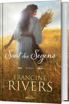 Francine Rivers - Saat des Segens