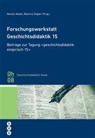 Monika Waldis, Béatrice Ziegler, Prof. Dr. Béatrice Ziegler, Monika Waldis, Béatrice Ziegler - Forschungswerkstatt Geschichtsdidaktik 15
