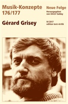 Heinz-Klaus Metzger, Rainer Riehn, Ulrich Tadday - Musik-Konzepte, Neue Folge - 176/177: Gérard Grisey