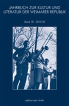 Sabin Becker, Sabina Becker, Krause, Krause, Robert Krause - Jahrbuch zur Kultur und Literatur der Weimarer Republik. Bd.18
