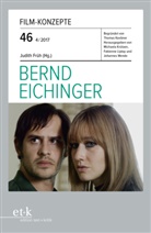 Thomas Koebner, Judith Früh, Thomas Koebner, Michaela Krützen, Fabienn Liptay, Fabienne Liptay... - Film-Konzepte - 46: Bernd Eichinger