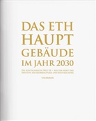 Uta Hassler - Das ETH Hauptgebäude im Jahr 2030