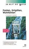 Robert M (Dr. med.) Bachmann, Robert M. Bachmann - Fasten, Entgiften, Wohlfühlen