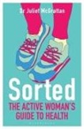 Dr Juliet McGrattan, Juliet McGrattan - Sorted: The Active Woman's Guide to Health