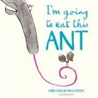 Chris Naylor-Ballesteros, Chris Naylor-Ballesteros - I'm Going to Eat This Ant