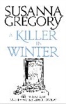 Susanna Gregory, Gregory Susanna - A Killer In Winter