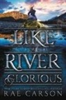 Rae Carson, John Hendrix - Like a River Glorious