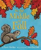 Kevin Henkes, Henkes Kevin, Laura Dronzek, Dronzek Laura - In the Middle of Fall