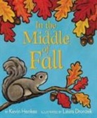 Kevin Henkes, Laura Dronzek - In the Middle of Fall