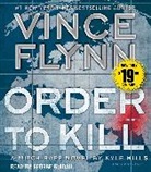 Vince Flynn, Vince/ Mills Flynn, George Guidall, Kyle Mills, George Guidall - Order to Kill (Audiolibro)