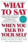 Shad Helmstetter, Helmstetter Shad - What to Say When You Talk to Your Self