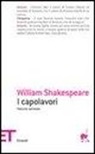 William Shakespeare - I capolavori