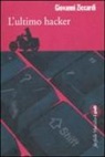 Giovanni Ziccardi - L'ultimo hacker