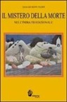G. Giuseppe Filippi, Gian Giuseppe Filippi - Il mistero della morte nell'India tradizionale