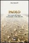 Alex Zanotelli - Paolo. Sulle strade dell'impero proclamando il dio della vita