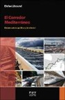 Eloïse Libourel - El corredor mediterráneo : desencuentro político y territorial