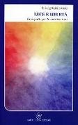 Georg Kühlewind - Luce e libertà. Una guida per la meditazione