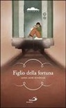Anne-Laure Bondoux - Figlio della fortuna