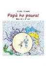 Marzia Gianotti - Papà ho paura!