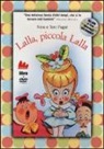Nino Pagot, Toni Pagot - Lalla, piccola Lalla. Con DVD