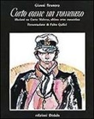 Gianni Brunoro - Corto come un romanzo. Illazioni su Corto Maltese, ultimo eroe romantico